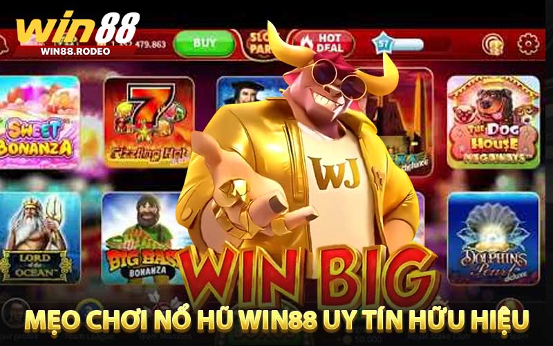 Mẹo chơi nổ hũ WIN88 uy tín hữu hiệu